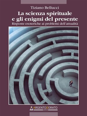 cover image of La scienza spirituale e gli enigmi del presente